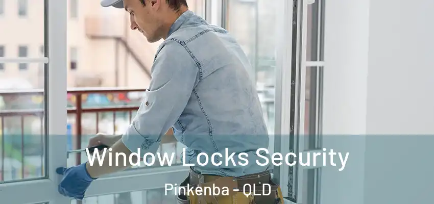  Window Locks Security Pinkenba - QLD