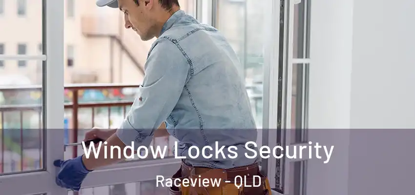  Window Locks Security Raceview - QLD