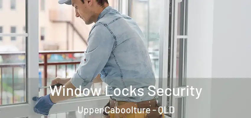  Window Locks Security Upper Caboolture - QLD