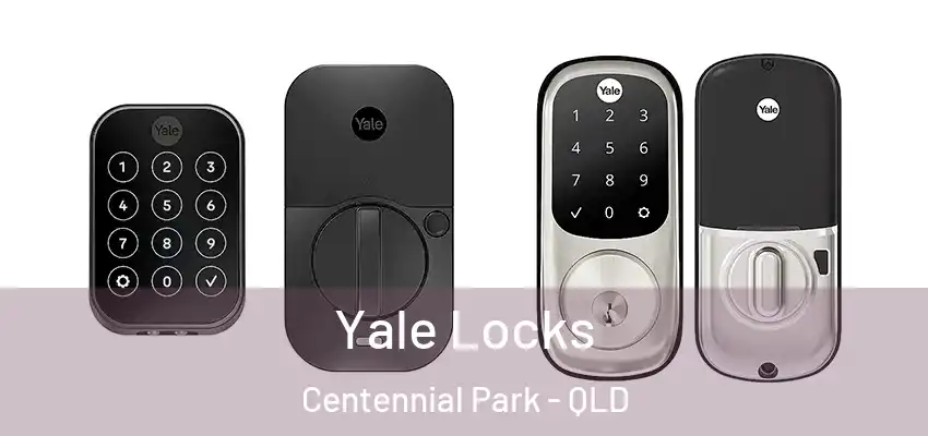 Yale Locks Centennial Park - QLD