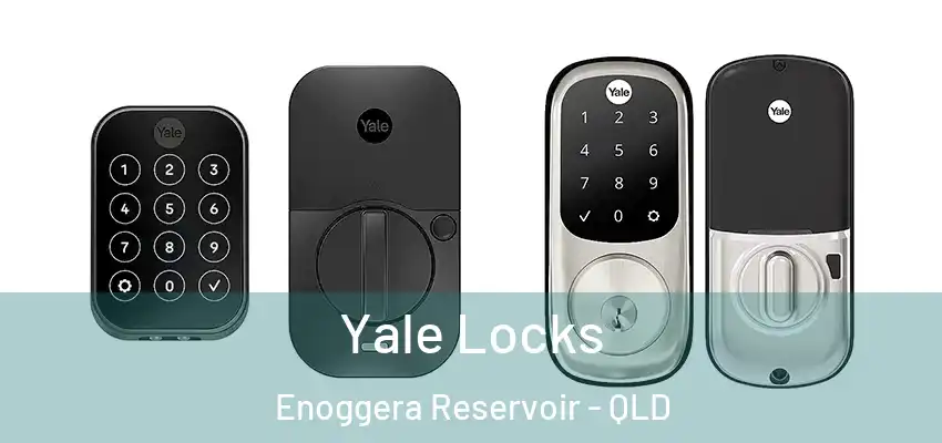  Yale Locks Enoggera Reservoir - QLD