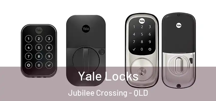  Yale Locks Jubilee Crossing - QLD